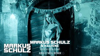 Markus Schulz & Haliene - Death Of A Star (Kris O'neil Remix)