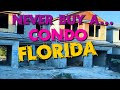 Why You Should Never Buy A Condo In Florida 2023