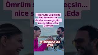 Ti̇mur Acar Çilginliklar Hep Devam Etsi̇n Ömrüm Seni̇nle Geçsi̇n Eda Özerkan