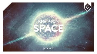 Krripton - Space (Original Mix) [OUT NOW]