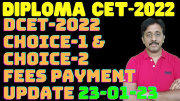 DCET CHOICE-1 & CHOICE-2 Fees Payment Update |23-01-22 |Diploma CET Update Today |Diploma CET 2022