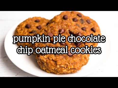 Pumpkin Pie Chocolate Chip Oatmeal Cookies | Amy's Healthy Baking