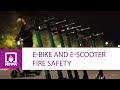 Fire safety considerations for ebikes and escooters