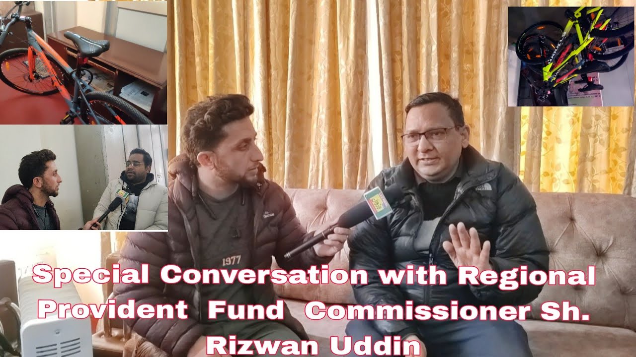 Sh Rizwan ||Special Conversation with Regional PF Commissioner Sh. Rizwan Uddin ...