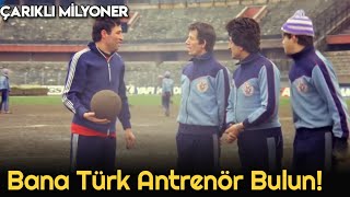 Çarıklı Milyoner - Bana Türk Antrenör Bulun