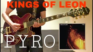 Kings Of Leon - Pyro  [Guitar Cover]