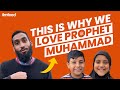 This is why muslims love prophet muhammad 