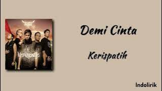 Demi Cinta - Kerispatih | Lirik Lagu