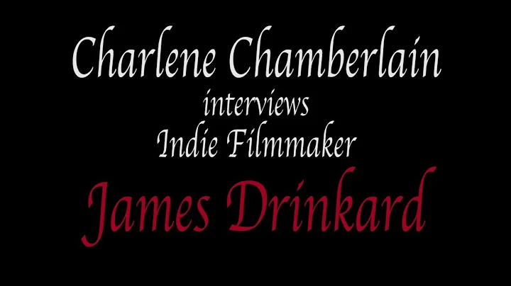 Charlene Chamberlain interviews filmmaker James Dr...