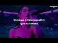 Ariana Grande - pov (Legendado/Tradução) (Live Performance)