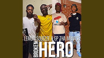 Broken Hero (feat. GP ThaMenace)