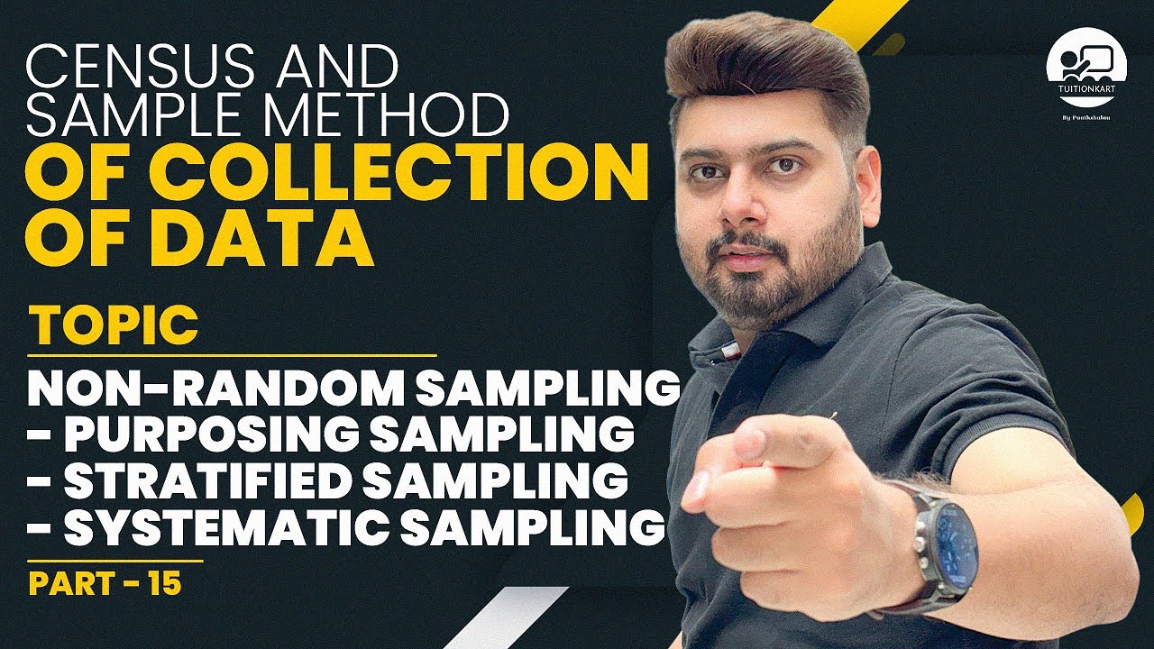Class 11 |Part -15| Non-Random Sampling | Purposive | Stratified ...