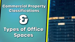The Ultimate Office Space Classification Breakdown