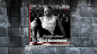 Mustafa Yılmaz - Gülü Soldurmam