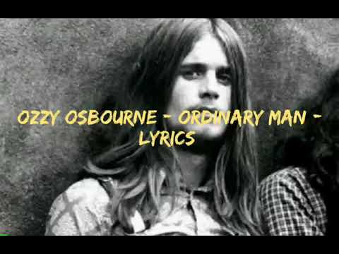 Ozzy Osbourne - Ordinary Man - Lyrics HD