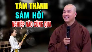 Mỗi Tối, Thành tâm SÁM HỐI nghiệp nào cũng qua | Thầy Thích Pháp Hòa