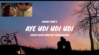 Aye Udi Udi Udi Song Lyrics (English Translated) | Adnan Sami | A.R. Rahman | Saathiya Resimi