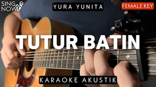 Tutur Batin - Yura Yunita (Karaoke Akustik) Female Key