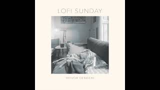 Trevor DeMaere - Sunday (Lofi/chill)