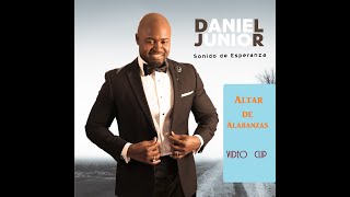 Daniel Junior - Altar de Alabanzas - Video Clip