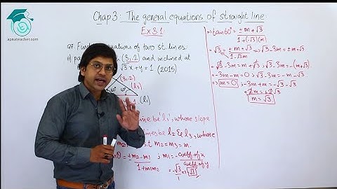 XII (12th) Maths, Exercise 3.1, Q No 7 | The General Equations of Straight Lines
