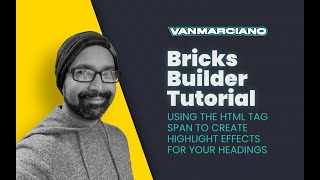 Using HTML tag Span in Bricks Builder to create Highlights for your Headings