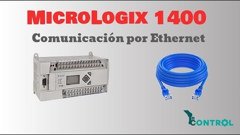 MicroLogix 1400: Comunicacion via Ethernet