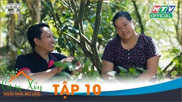 CÙNG XÂY NGÔI NHÀ MƠ ƯỚC | TẬP 10 - 10/04/2020 #CXNNMU