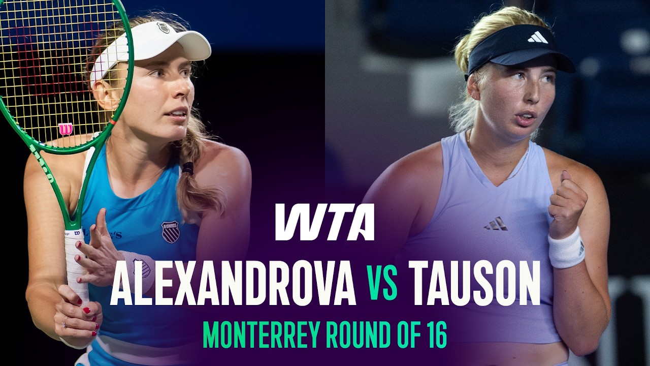 Ekaterina Alexandrova vs. Clara Tauson | 2026 Monterrey Round of 16 | WTA Match Highlights