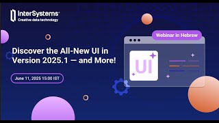 Hebrew Webinar: Discover the All-New UI in Version 2025.1 — and More!
