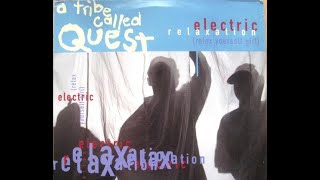 A Tribe Called Quest – Electric Relaxation (Official Instrumental)