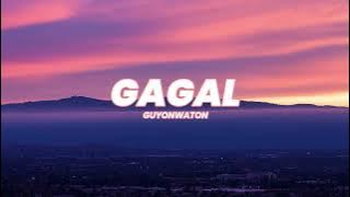GAGAL || Guyonwaton - lirik ( Lagu & terjemahan )