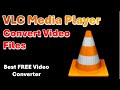 How to Convert Video Files for Free using VLC Media Player | Easily convert MPEG, MKV, MP4, AVI