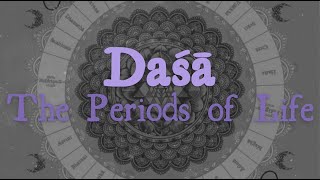 Dasha of Vedic Astrology - How to Interpret Them