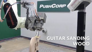 Sanding a Guitar Using PushCorp Force Control, a Kawasaki Robot, and Solomon Solmotion Technology screenshot 5