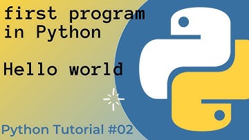 First programing |Hello World| Python Tutorial #02