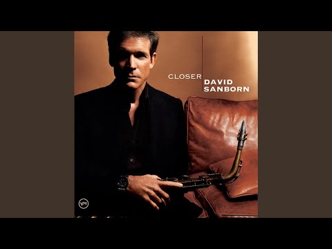 Putar You Must Believe In Spring - David Sanborn