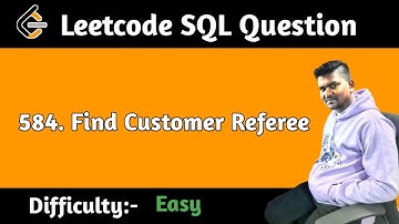 Find Customer Referee Leetcode SQL Question