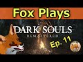 Fox Plays 🎮 Dark Souls Remastered - The Manosphere Ep 11