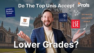DO THE TOP UNIS ACCEPT LOWER GRADES FOR MASTERS DEGREES?