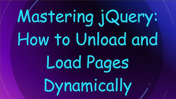 Mastering jQuery: How to Unload and Load Pages Dynamically