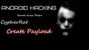 Cypher rat | Create Payload| Android Hacking |#Part 1| (Remote Access Trojan)