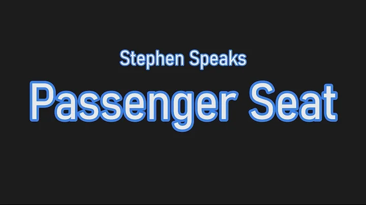 Stephen Speaks - Passenger Seat (Lyrics)