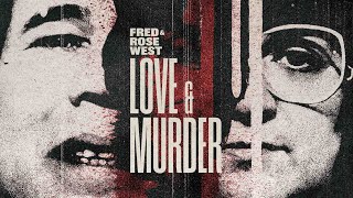 Watch Fred & Rose West: Love & Murder Trailer