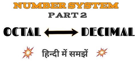 Number system | Octal to Decimal & Decimal to Octal conversion | In Hindi
