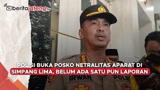 Polisi Buka Posko Netralitas Aparat di Simpang Lima, Belum Ada Satu pun Laporan