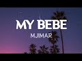 Mjimar - My Bebe (Lyrics)
