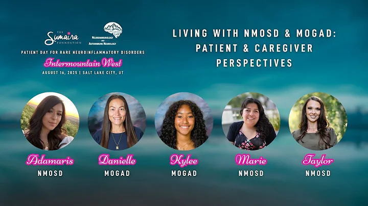 Living with NMOSD & MOGAD: Patient & Caregiver Perspectives