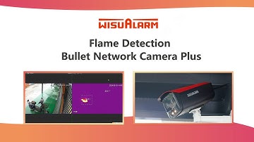 Flame Detection Bullet Network Camera Plus | Demonstration | Wisualarm