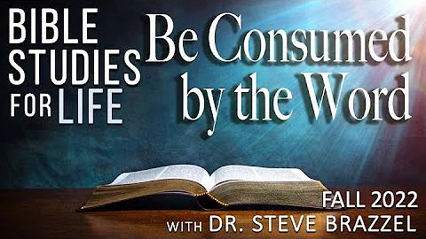 Bible Studies for Life - Fall 2022 - Deuteronomy 6 - Consumed by the Word
